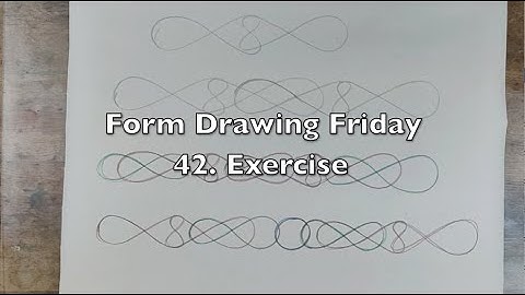 Form Drawing Friday - 42. Exercise