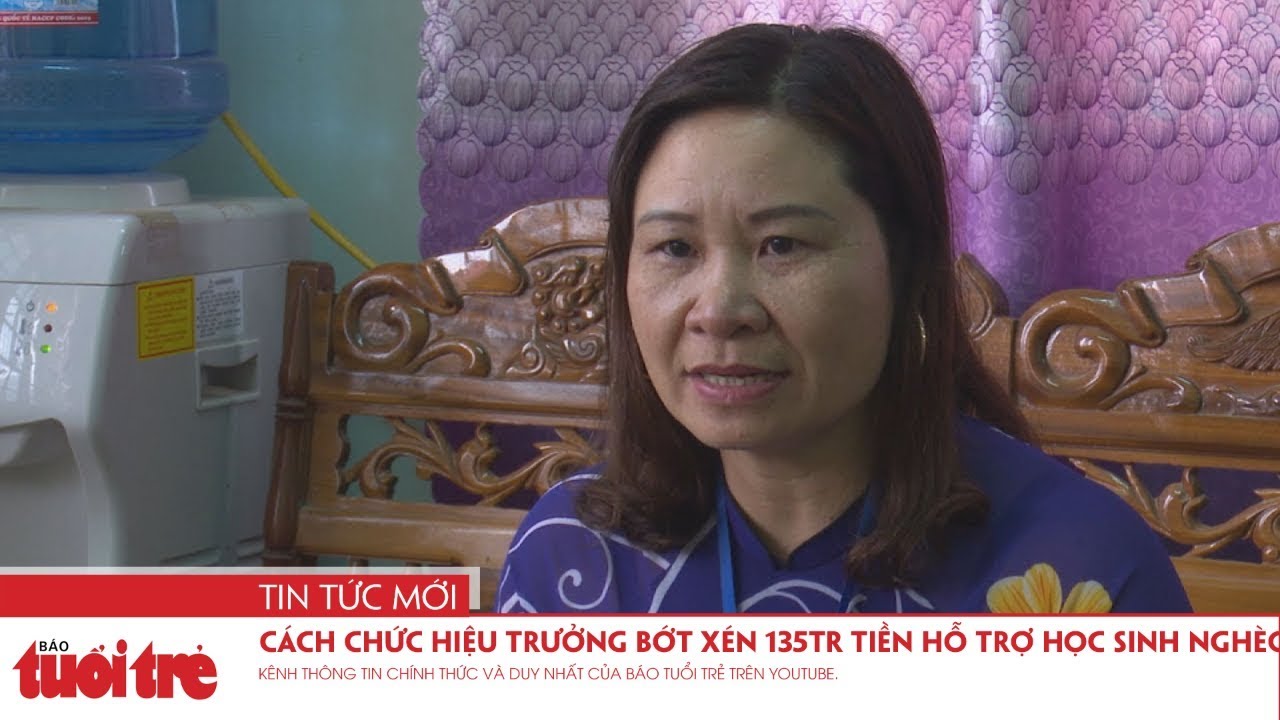 Cách chức hiệu trưởng bớt xén 135 triệu đồng tiền hỗ trợ học sinh nghèo - YouTube