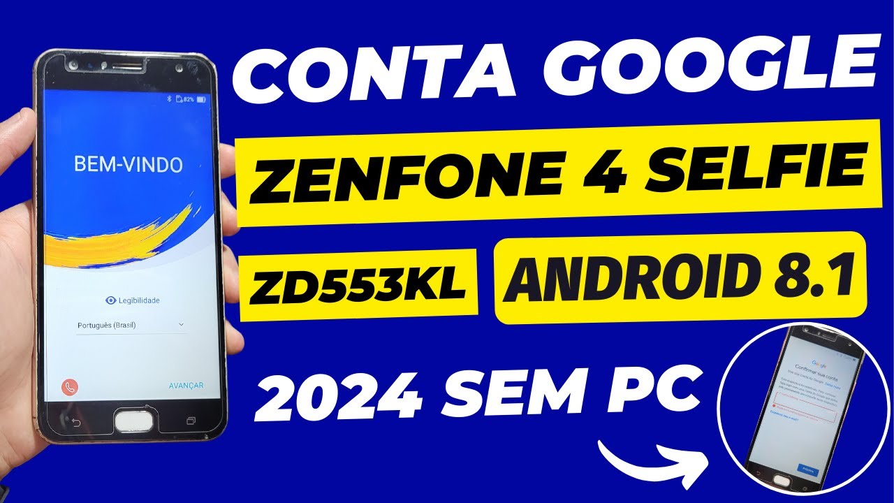 REMOVER CONTA GOOGLE ASUS ZENFONE 4 SELFIE ZD553KL ATUALIZADO 2024 ANDROID 8.1 SEM PC NOVO MÉTODO!