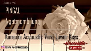 Ngatmombilung - Pingal Karaoke Piano Versi Lower Keys