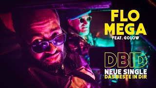 FLO MEGA feat. GOLOW - DBID - Das Beste in Dir (Official Video)