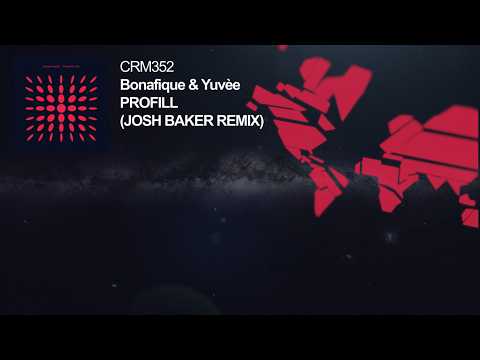 Bonafique & Yuvèe - Profill (Josh Baker Remix)