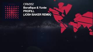 Bonafique & Yuvèe - Profill (Josh Baker Remix)