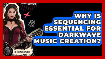 Why Is Sequencing Essential For Darkwave Music Creation? - Goth Music Vault