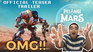 PELANGI DI MARS (RAINBOW ON MARS) - OFFICIAL TEASER TRAILER REACTION
