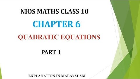 NIOS MATHS CLASS 10 CHAPTER 6 #QUADRATIC EQUATIONS