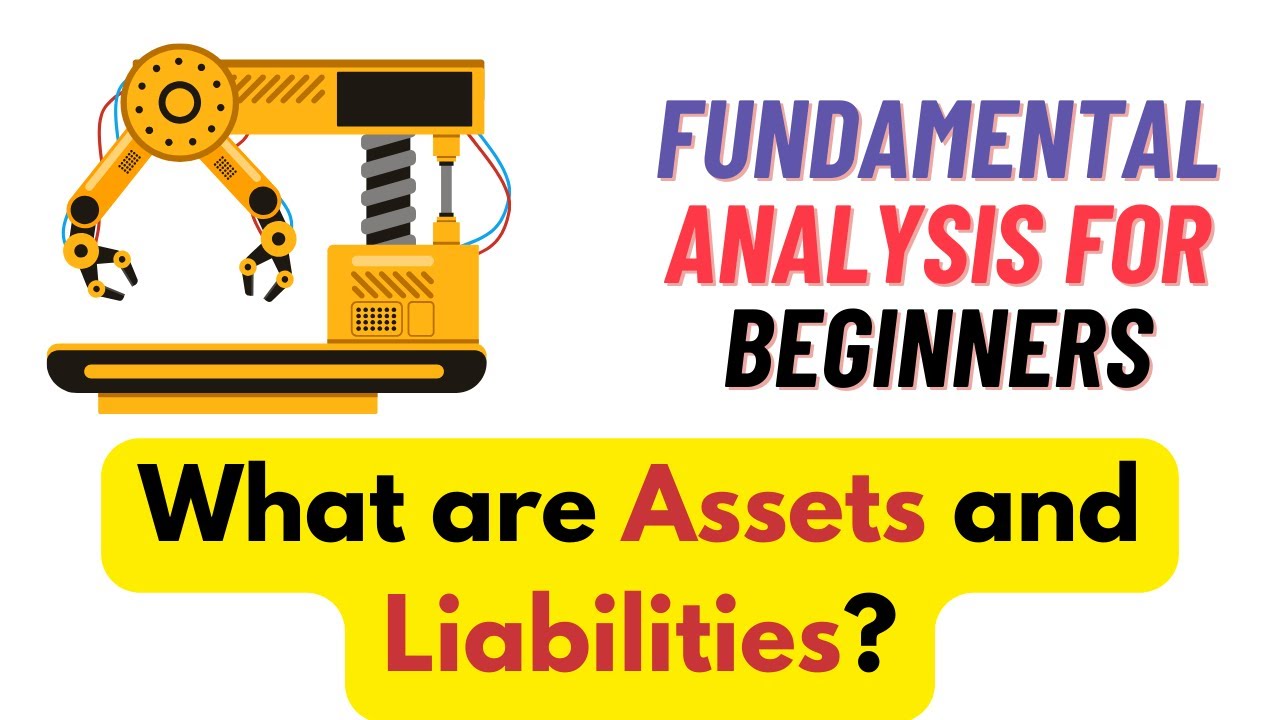 Fundamental Analysis For Beginners - 03 - Assets and liabilities - YouTube
