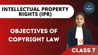 Objectives of Copyright Law | Intellectual Property Rights | IPR