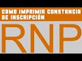 Como Imprimir Constancia De Inscripción RNP