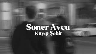 Soner Avcu - Kayıp Şehir (Speed Up) Resimi