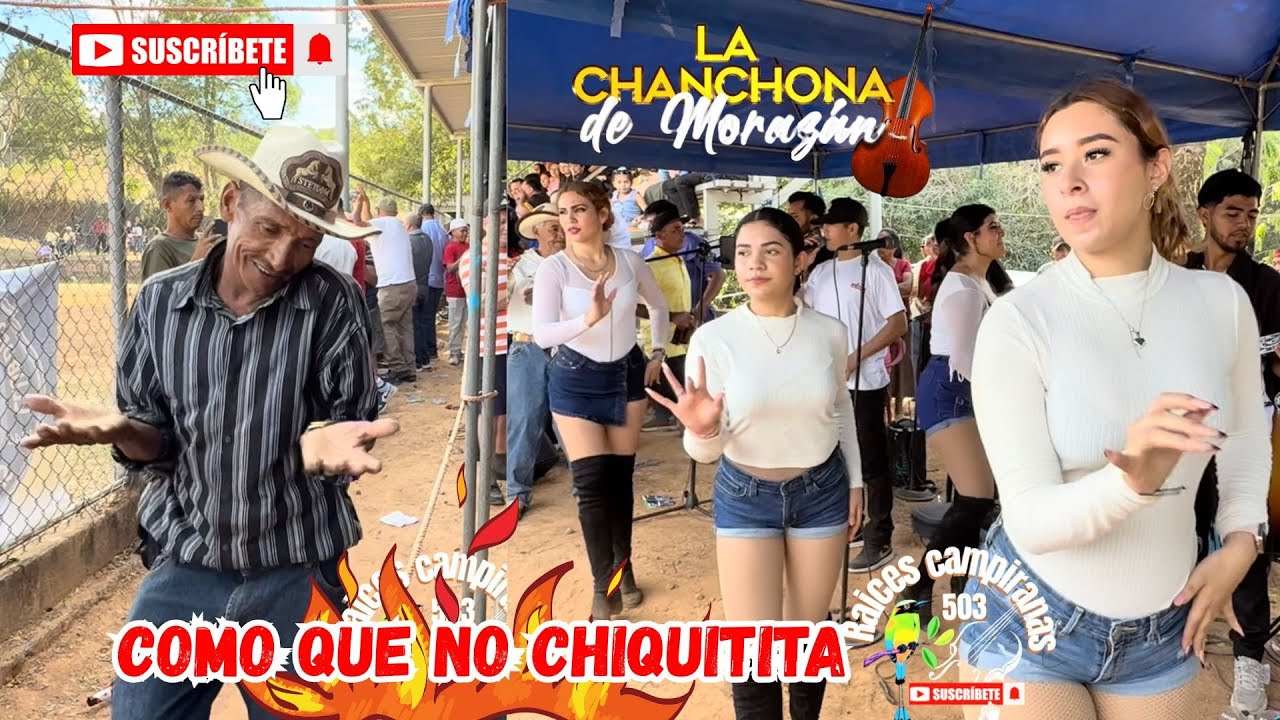 LA CHANCHONA DE MORAZAN NO QUE NO BAILABAS CHIQUITA 🎻👀👀🥁
