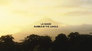 Download lagu La Giang - Rumble in the Jungle [2023]