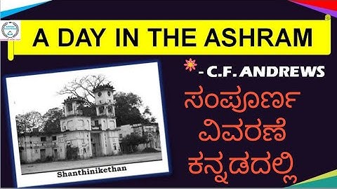 A DAY IN THE ASHRAM | CF ANDREWS | 8th ENGLISH LESSON | EXPLAINED IN KANNADA  | By Francis Roshan R