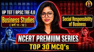 UP TGT/BPSC TRE 4.0 Business Studies |Business Studies Social Responsibility of Business Top 30 MCQs