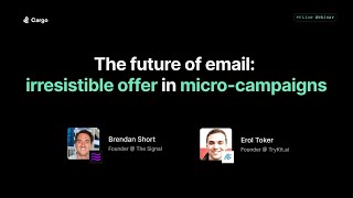 The future of email is micro-campaigns ft. Brendan Short and Erol Toker