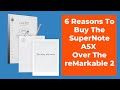 6 Reasons To Buy The Supernote A5X Over The reMarkable 2