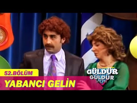 Güldür Güldür Show 52.Bölüm - Yabancı Gelin