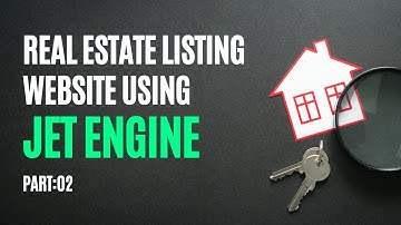 How To Create a Dynamic Real Estate Listing Website with Jet Engine | Part-02