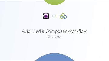 Overview: Avid Media Composer Workflow