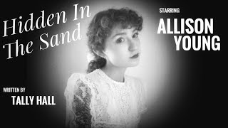 Video thumbnail of "Hidden In The Sand - Tally Hall (Allison Young cover)"