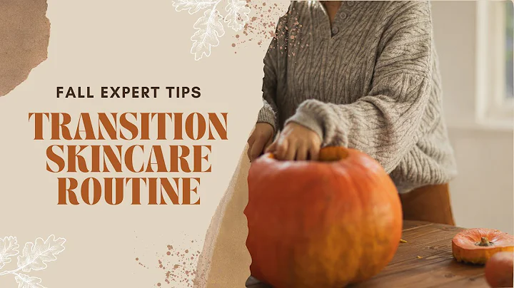 How to Transition Your Skincare Routine for Fall  Expert Tips for Glowing Skin