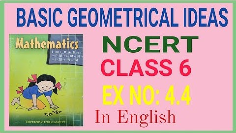 CBSE CLASS 6 BASIC GEOMETRICAL IDEAS Full Exercise / NCERT 6th MATHS / Chapter 4 Ex 4.4