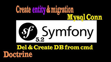 Symfony5.2 Part-02 | Entity, Mysql Conn & Migration | Make Entity | Doctrine | ORM | MySql Conn