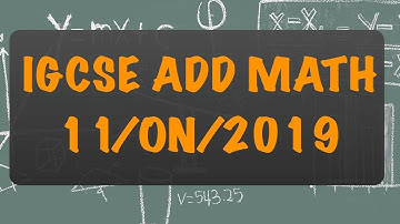IGCSE AddMaths Paper 11-ON-19