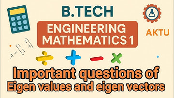 Most Important Question of Eigen Values & Eigen Vectors 🔥 | AKTU |Engineering mathematics chapter 1