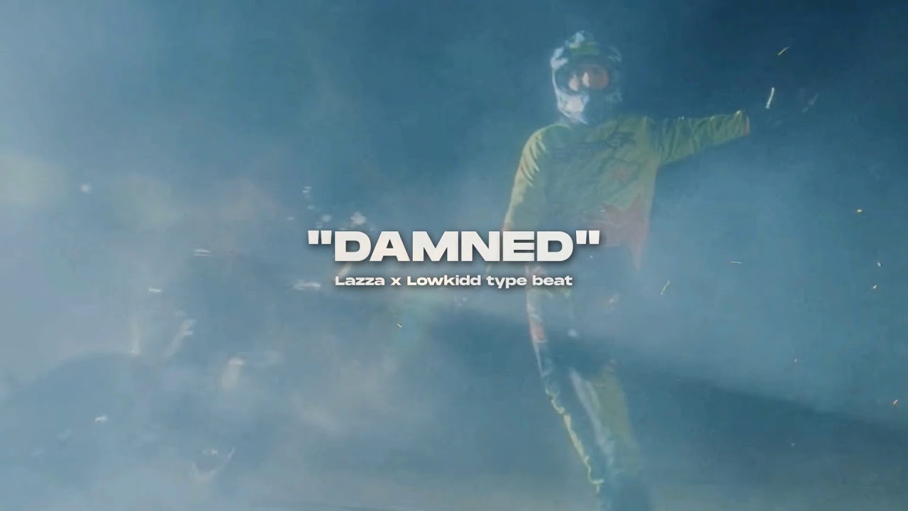 free lazza x low kidd type beat damned youtube free lazza x low kidd type beat damned youtube