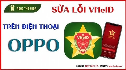 Hướng dẫn sửa lỗi điện thoại Oppo không sử dụng được VNeID #ngocthoshop #vneid