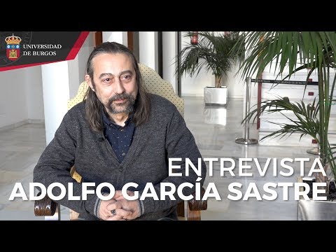 Entrevista A Adolfo García Sastre. Universidad De Burgos