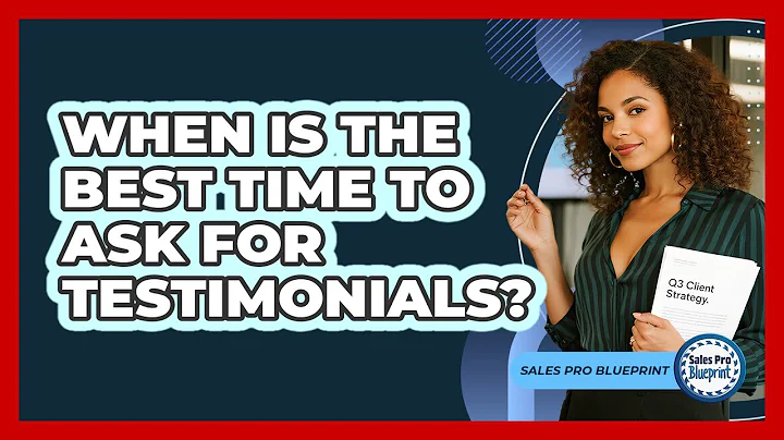 When Is The Best Time To Ask For Testimonials?