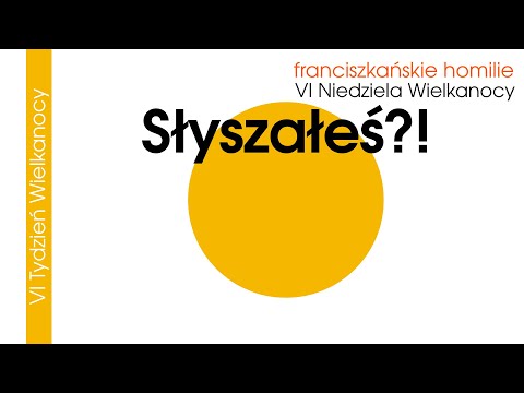 Słyszałeś?!: VI niedziela Wielkanocy A