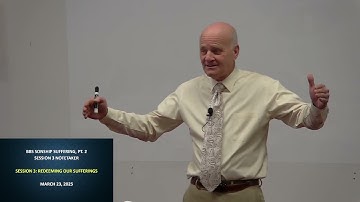 Sonship Suffering - Session 03 - Redeeming our Sufferings