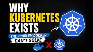 Why Kubernetes Exists: The Problem Docker Can’t Solve