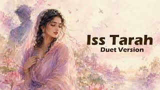 Iss Tarah (Duet Version) | Kisi rishi ki kya lagi kripa | Chaar Diwaari x Sonu Nigam | Lofi Cover