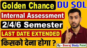 DU SOL Internal Assessment 2025 🔴 Final Attempt | 2nd 4th 6th Sem Submission Live Process & Guide