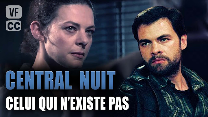 Celui qui n'existe pas | Central Nuit | Michel Creton & Antoine Coesens | Film Policier Complet |GP