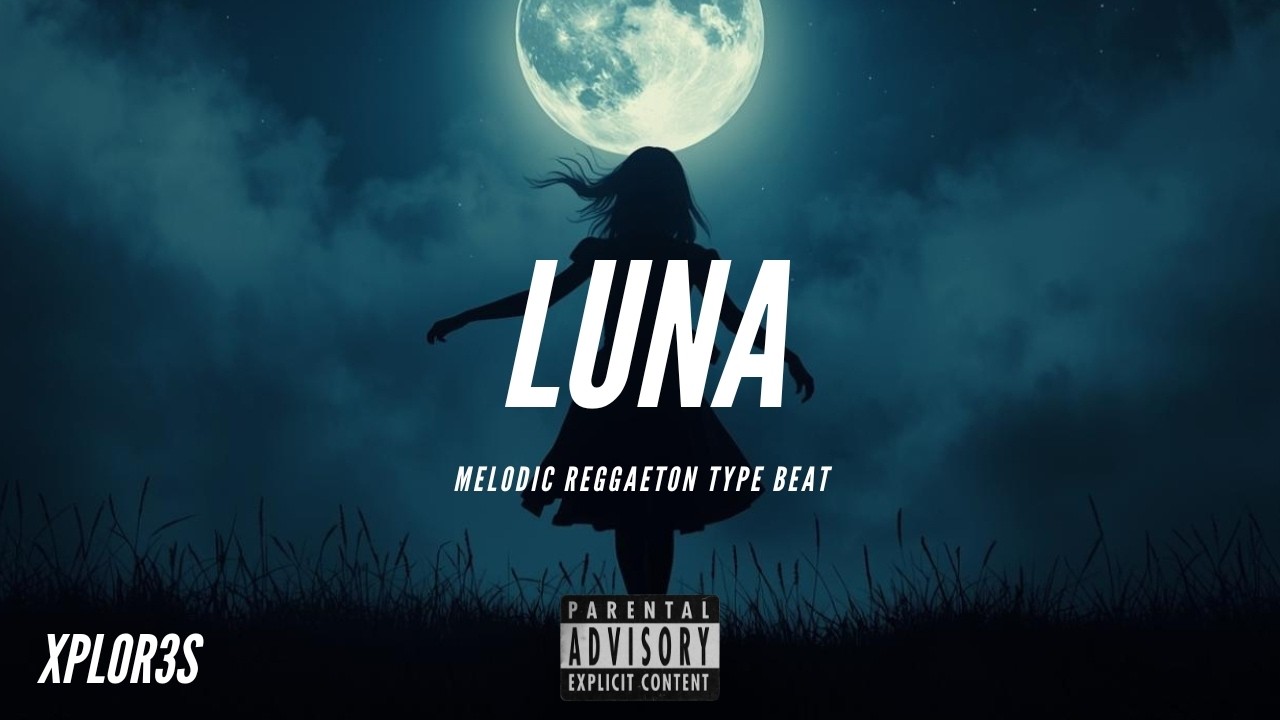 Melodic Reggaeton TYPE BEAT -LUNA