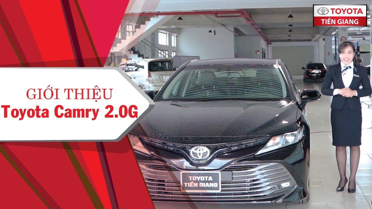 Giới thiệu xe Toyota Camry 2.0G tại Toyota Tiền Giang - YouTube