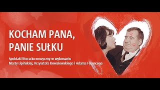 KOCHAM PANA PANIE SUŁKU - Krzysztof Kowalewski i Marta Lipińska ( Part 1)