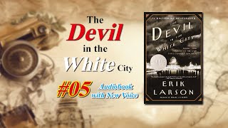 The Devil in the white city - The HISTORY Audiobook #Part5 [New Audio]