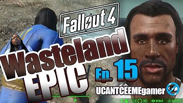 Fallout 4 - Wasteland Epic - Ep. 15 - Trinity Towers Curtain Call Head Explosions Guide Walkthrough