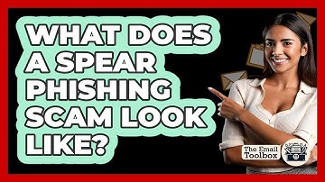 What Does A Spear Phishing Scam Look Like?