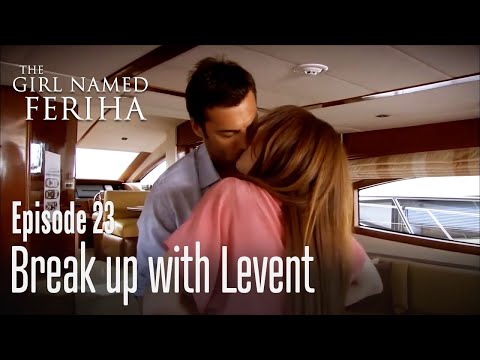 Sanem Can T Break Up With Levent The Girl Named Feriha Episode 23
