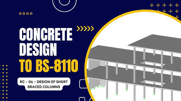 ADVANCED RC DESIGN - SESSION 10 - DESIGN OF SHORT BRACED COLUMNS