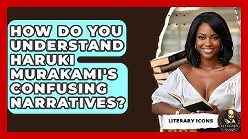 How Do You Understand Haruki Murakami