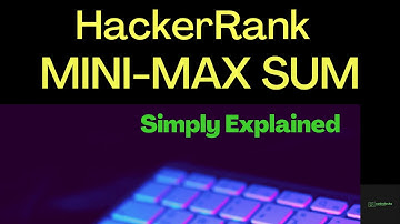 Mini-Max Sum HackerRank Solution [Simplest Trick] | codedecks