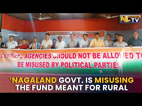 K THERIE ACCUSES NAGALAND GOVERNMENT OF MISUSING MGNREGA FUND
